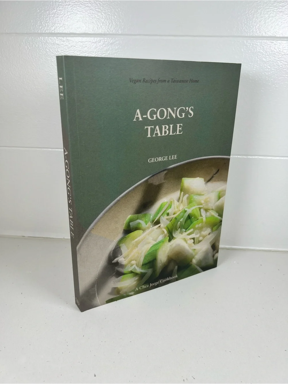 New A-Gong Table Vegan Recipes from Taiwanese Home George Lee Cookbook Paperback